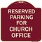 Signmission Parking Reserved for Church Office Heavy-Gauge Aluminum Architectural Sign, 18" x 18", BU-1818-23394 A-DES-BU-1818-23394 - alternate 1